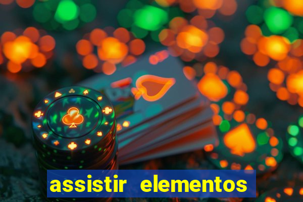 assistir elementos filme completo dublado